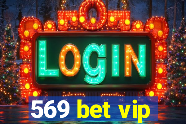 569 bet vip